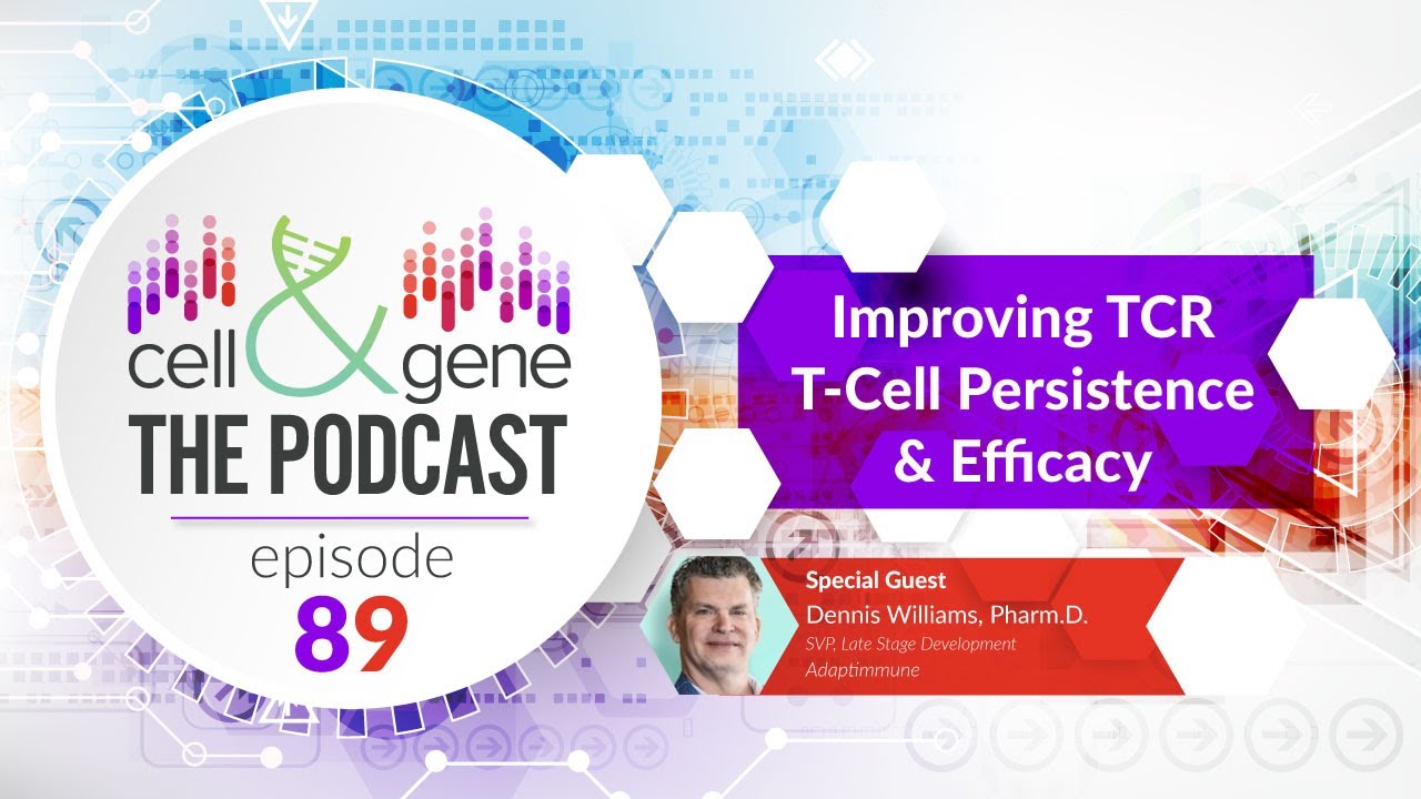 Improving TCR T-Cell Persistence and Efficacy with Adaptimmune's Dennis Williams