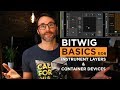 Bitwig Studio Basics E06 - Instrument Layers & Container Devices