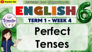 English 6 Term 1 Week 4 -  Perfect Tenses