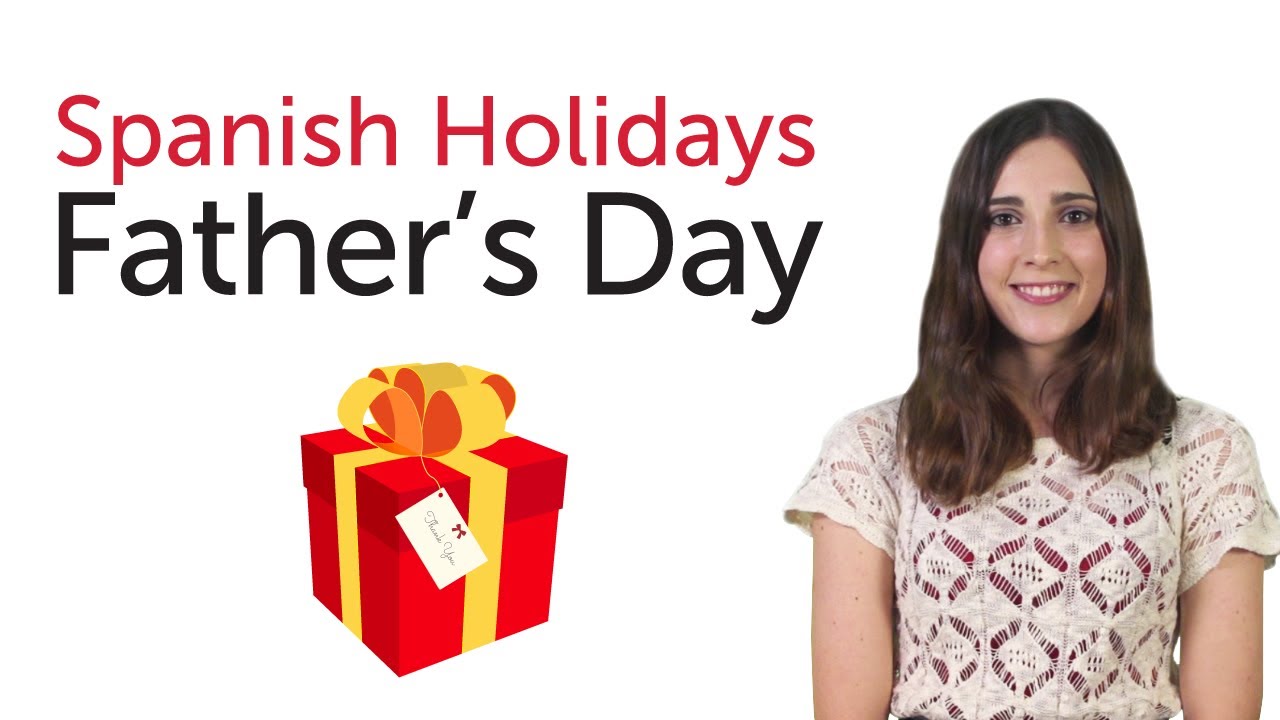 Learn Spanish Holidays - Father's Day - Día del Padre