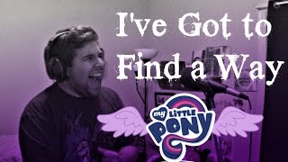 My Little Pony: Friendship is Magic - I've Got to Find a Way - Caleb Hyles (#WinterWrapUpWeek)