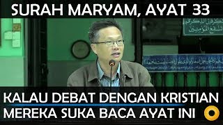 LIM JOOI SOON | Kristian Suka Rujuk Surah Maryam Ayat 33, Tapi Sebenarnya...