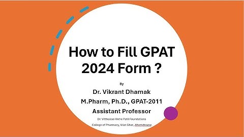 GPAT 2024: How to Fill Application Form: Step by Step Guide