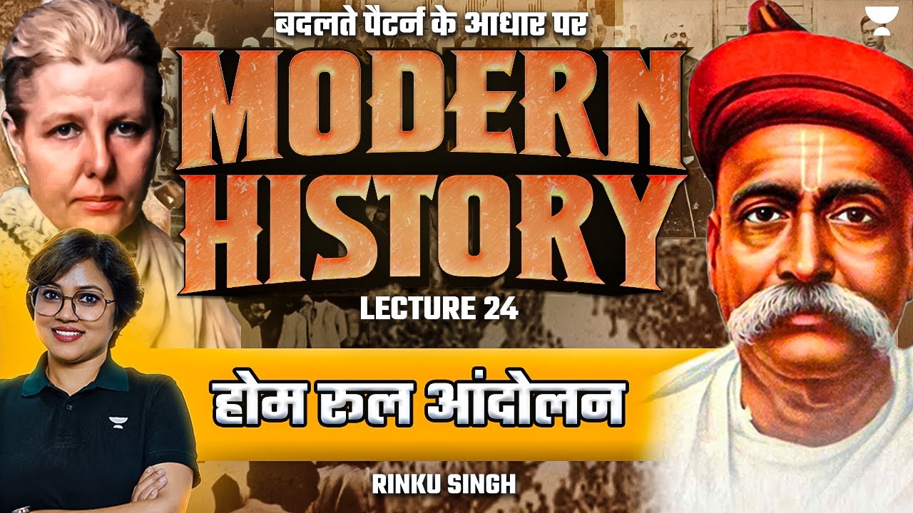 Modern History Indian Home Rule Movement Lecture 24 UPSC CSE 2024 
