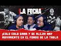 #ColoColo gana, se aleja en la tabla y el fondo se mueve - La Fecha - Capítulo 17