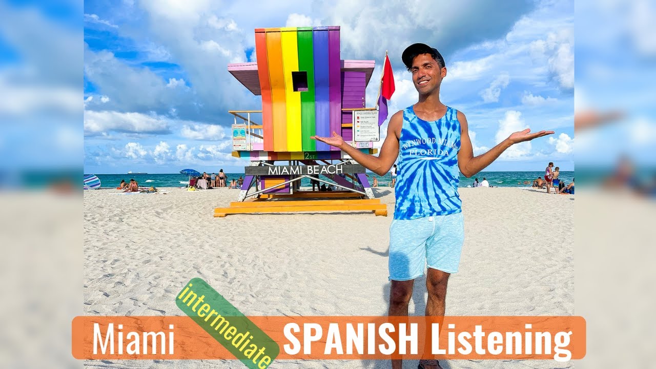 Visiting Miami, Florida - Listening Spanish Comprehension - Intermediate