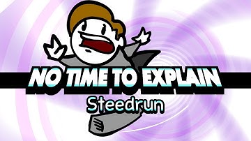 No Time To Explain: Steedrun