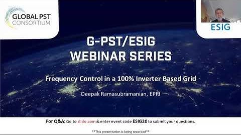G-PST/ESIG Webinar Series: Frequency Control in a 100% Inverter Based Grid