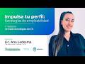 Impulsa tu perfil: Estrategias de empleabilidad | 1° Webinar - Armado estratégico de CV