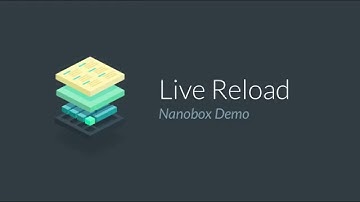 Nanobox Live Reload Demo (Early Alpha)