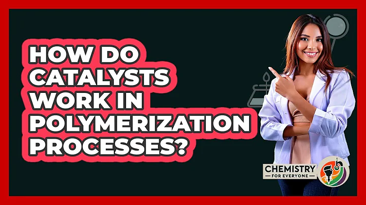 How Do Catalysts Work In Polymerization Processes? - Chemistry For Everyone