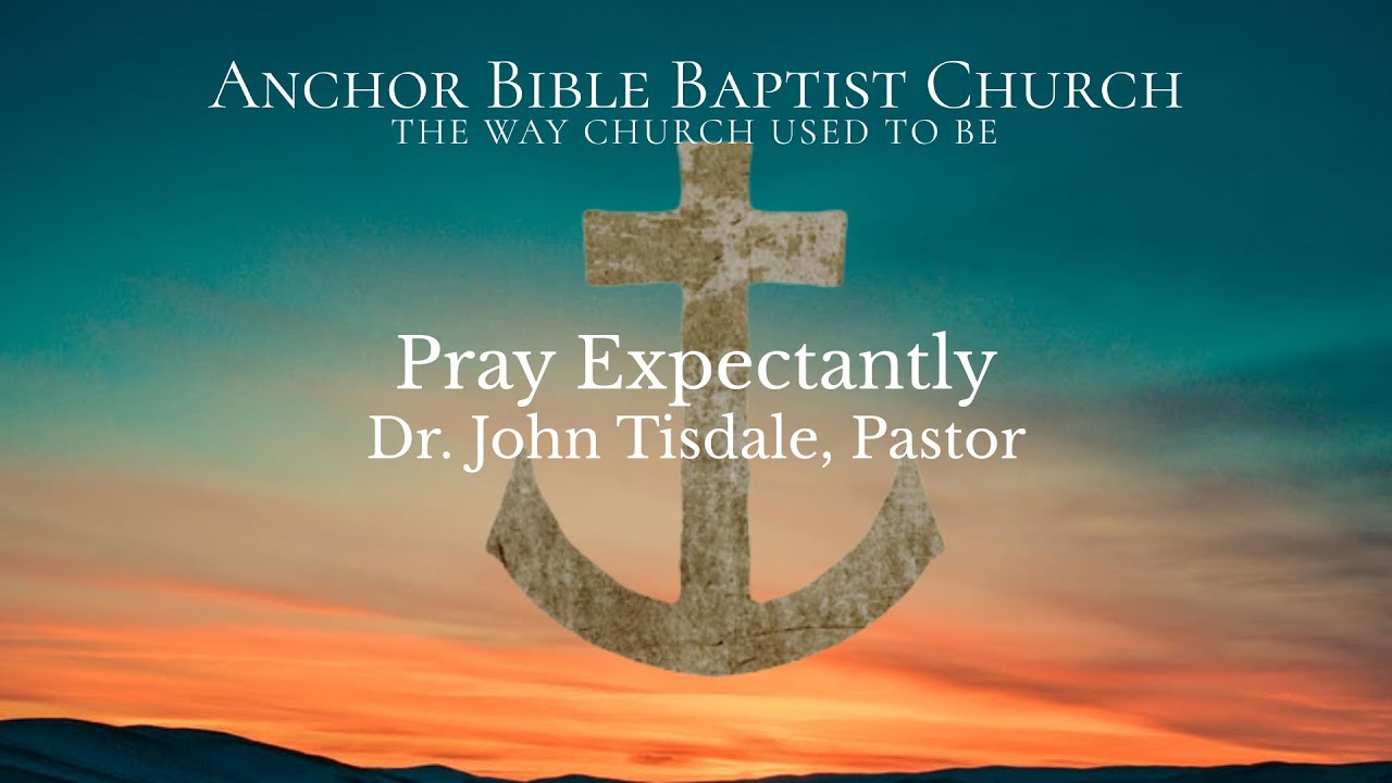 Pray Expectantly