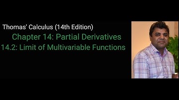 Lecture 19 || Thomas’ Calculus (14th Edition)|| 14.2||Limit of Multivariable Functions||Urdu