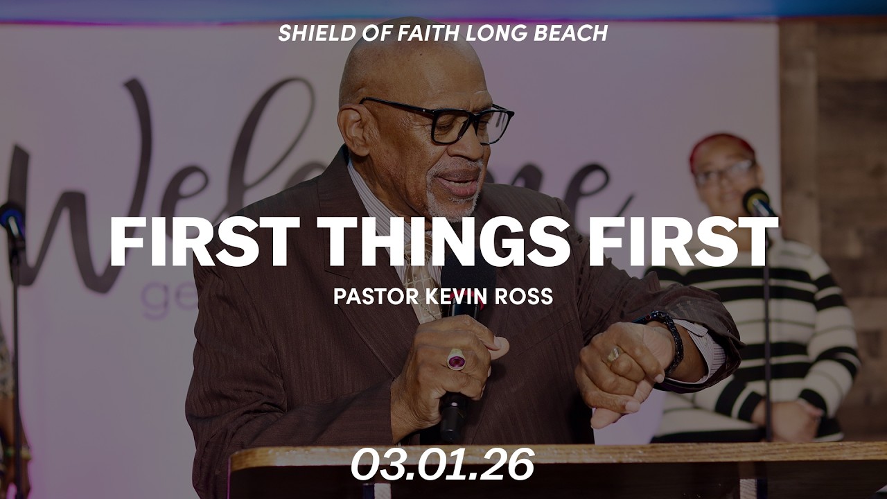 Thumbnail for First Things First | Pastor Kevin Ross
