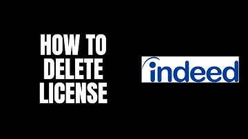 How To Delete License Indeed Tutorials