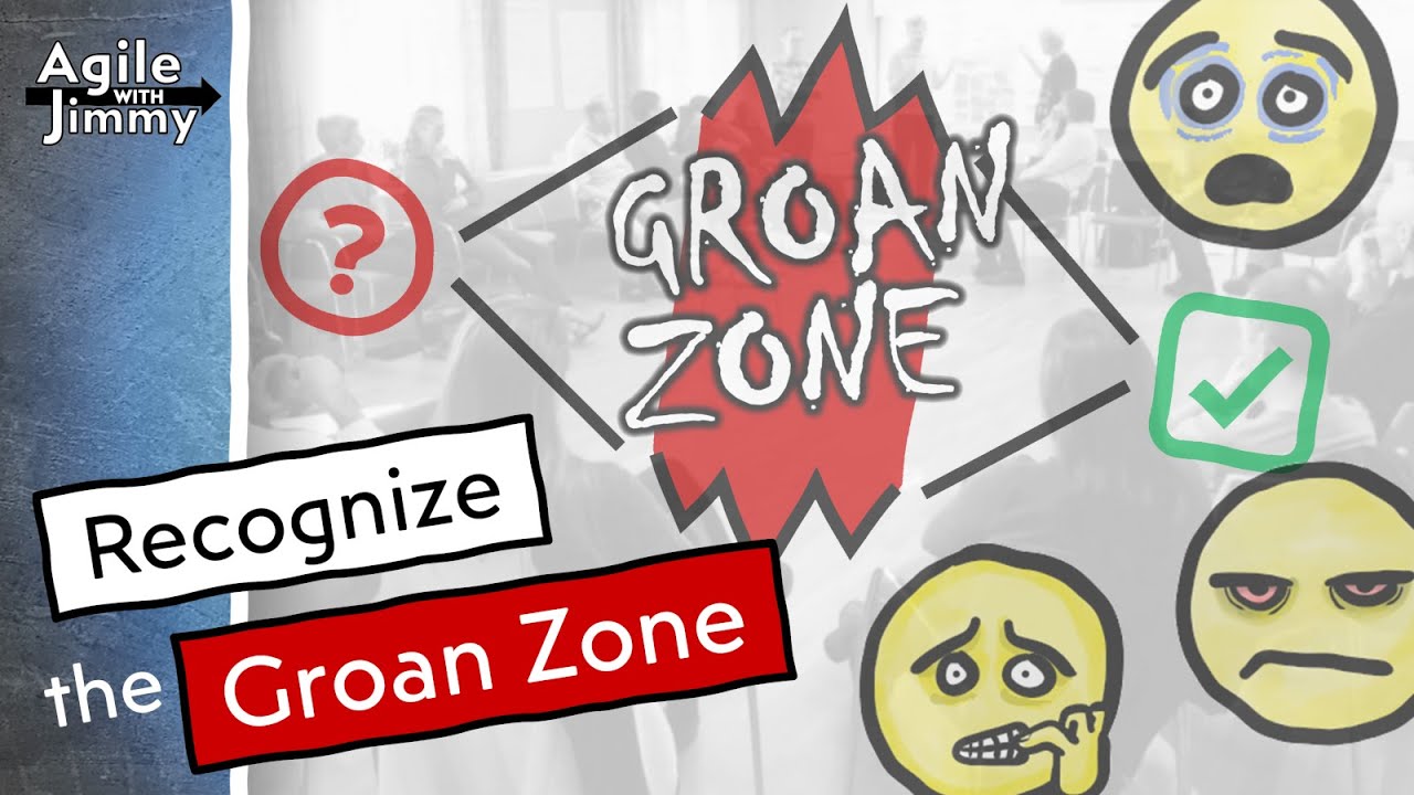 Recognize The Groan Zone Agile With Jimmy YouTube recognize-the-groan-zone-agile-with-jimmy-youtube