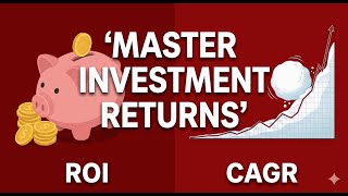 Investment Returns Explained: ROI, CAGR &amp; XIRR Guide