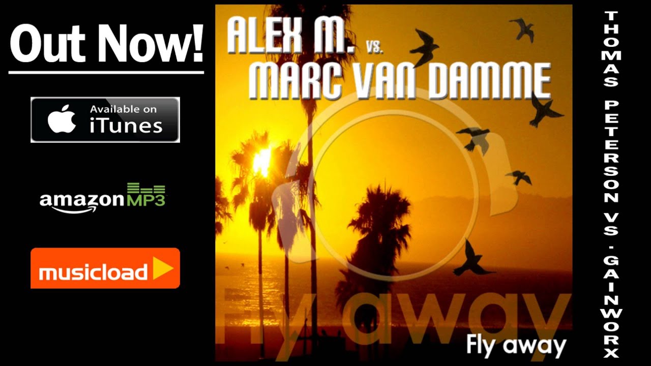 video phone beyonce mp3 Alex M. vs. Marc Van Damme - Fly Away (Thomas Petersen vs. Gainworx Remix Edit) /// VÖ: 28.08.2009