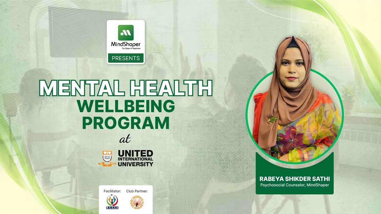 MindShaper Presents A Mental Health Wellbeing Program at United International University