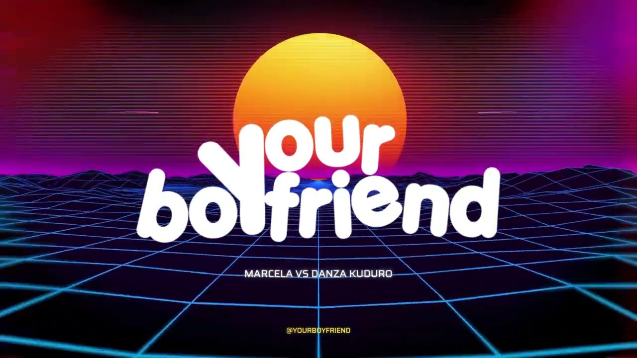 Marcela vs. Danza Kuduro (Yourboyfriend Mashup)