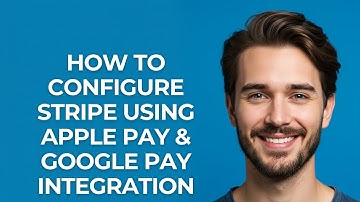 How to Configure Stripe Using Apple Pay & Google Pay Integration - GUIDE!