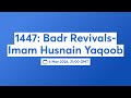 1447 Badr Revivals Imam Husnain Yaqoob