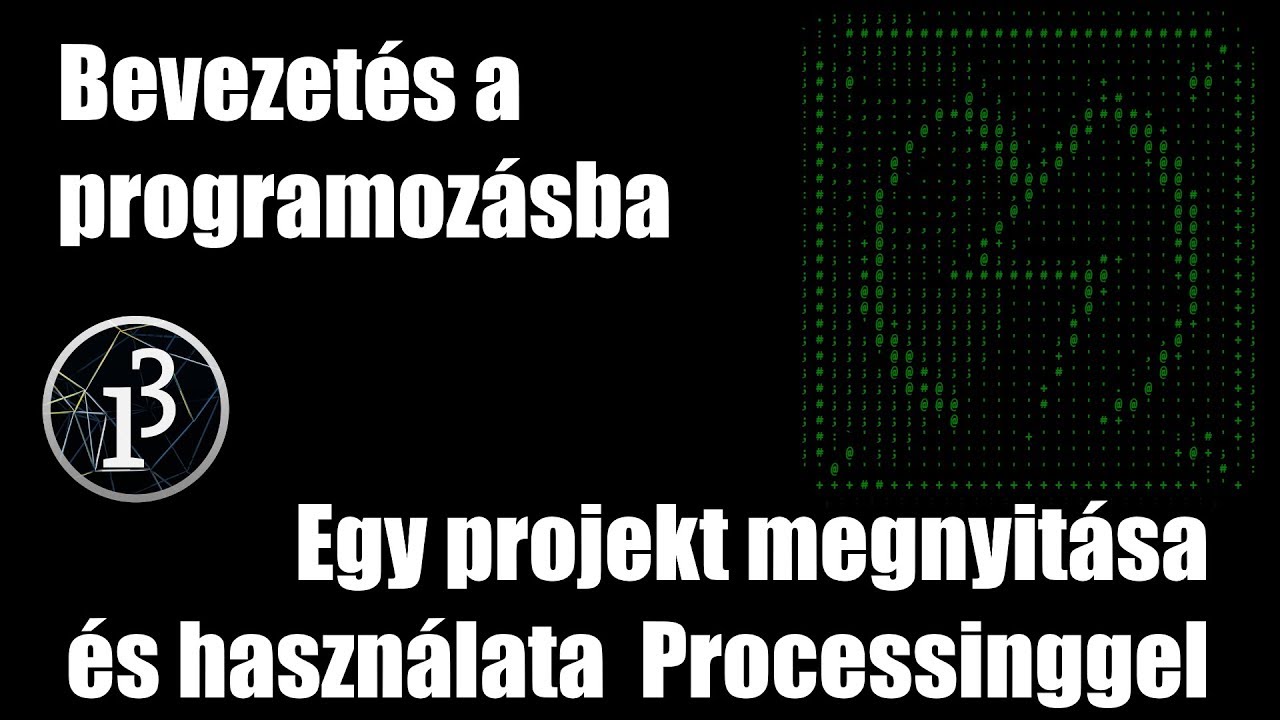 Bevezetés a programozásba - Egy projekt megnyitása - YouTube