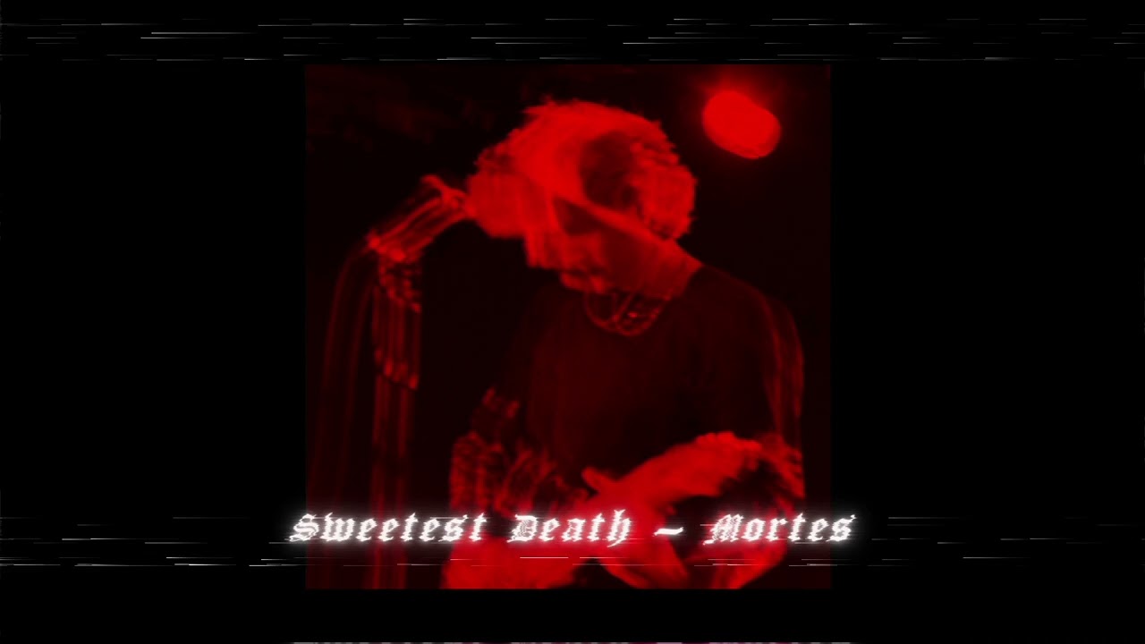 SWEETEST DEATH - Mortes (Slowed & Reverb)