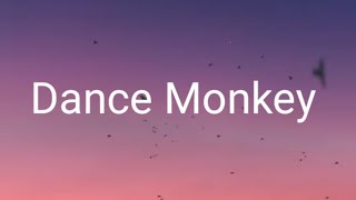 Tones and I - Dance Monkey (lyric)