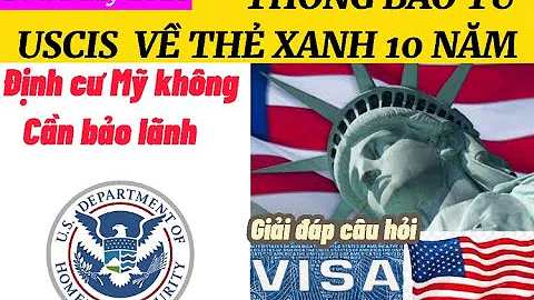 Di trú Mỹ 2021-THÔNG BÁO MỚI TỪ USCIS VỀ THẺ XANH 10 NĂM-HelenTranTV #123