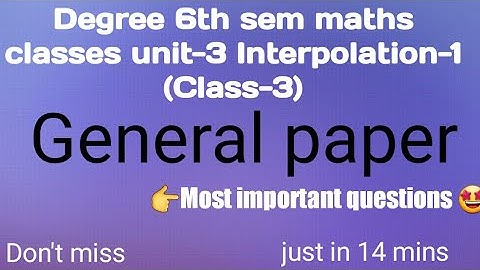 Degree maths 6th sem classes unit-3 Interpolation-1 (class-3)||how to get good mark in degree ||bbc