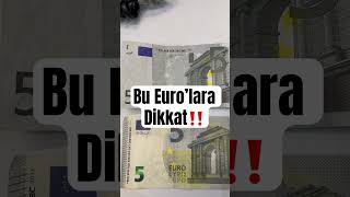 Euro Alırken Dikkatelinizde Bu Eurolar Varsa Seyredineurolar Için Uyarıyorum