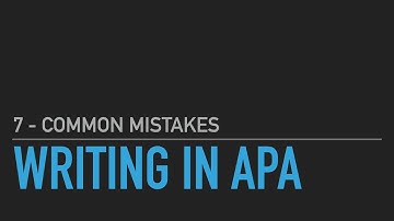 7 COMMON MISTAKES TO AVOID WHEN WRITING IN APA FORMAT