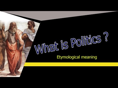 What is Politics: Etymological Meaning