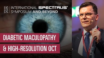 New Insights in Diabetic Maculopathy Using High-Res OCT – Thomas Ach | ISS 2025