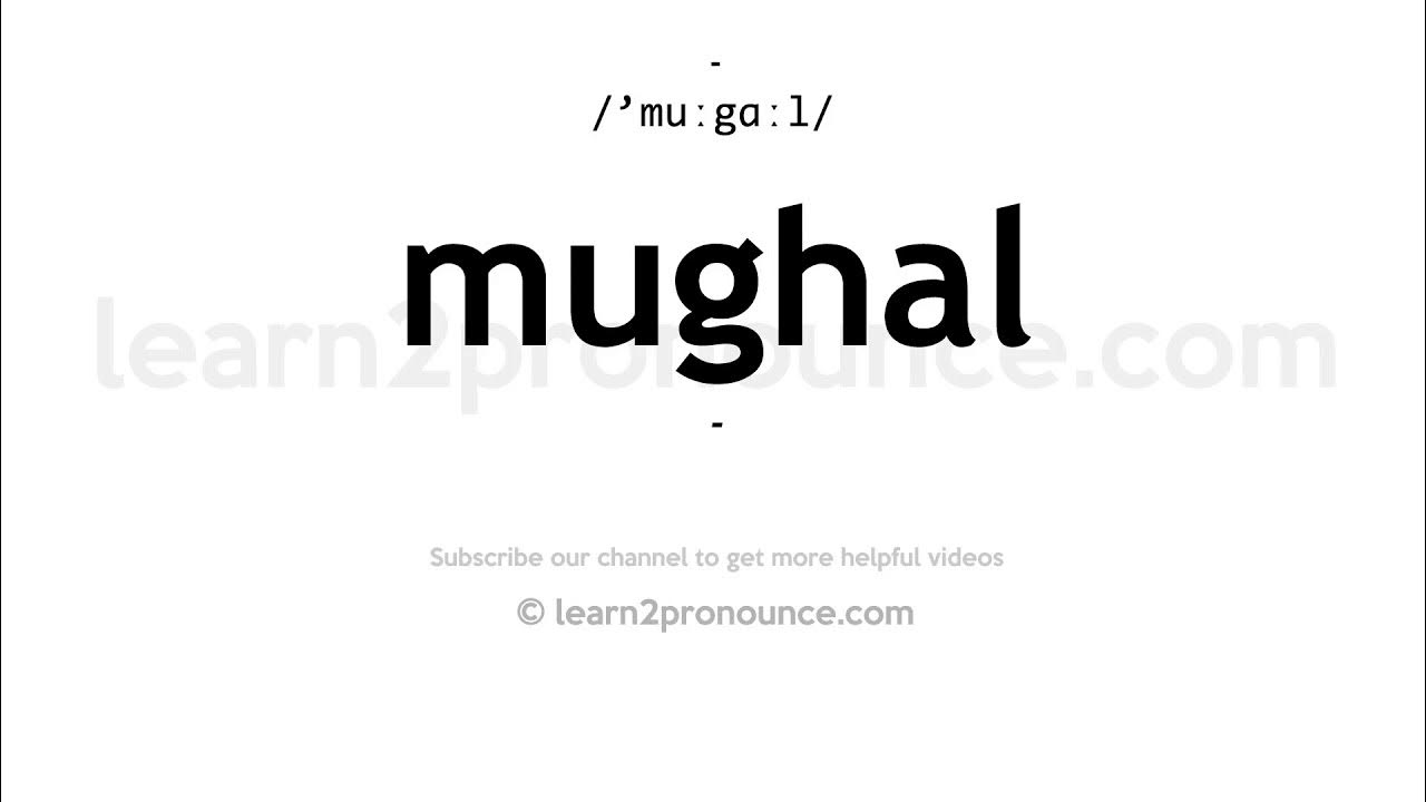 How to pronounce Mughal English pronunciation YouTube
