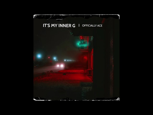 Officially Ace - It's my inner g (Official Lyrics Video) auf YouTube ansehen Officially Ace - It's my inner g (Official Lyrics Video) auf YouTube ansehen