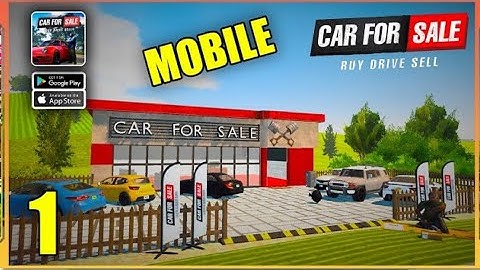 Car For Sale Simulator 2023 Mobile Gameplay Walkthrough Part 1 (Android, iOS) 