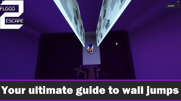 Wall jump guide in Flood Escape 2 (FE2 School Mini)