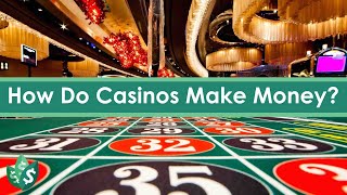 How Do Casinos Make Money? (Gambling?)