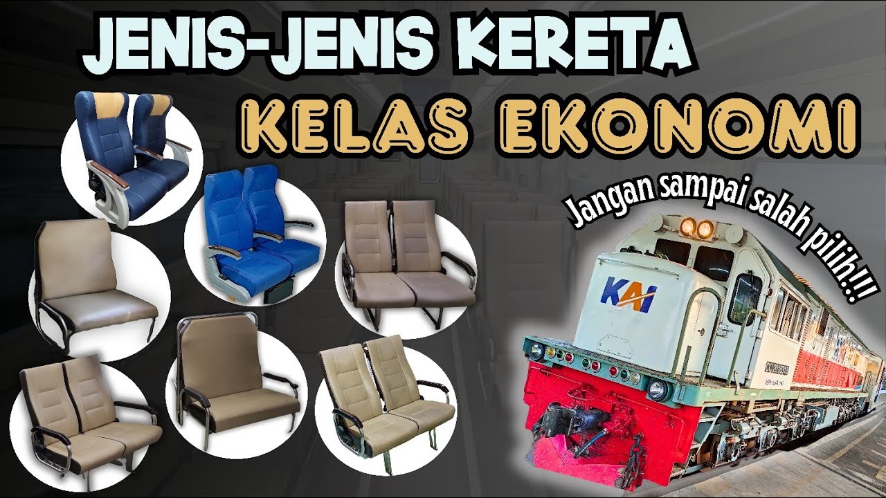 UPDATE 2024 Jenis-Jenis Kereta Kelas Ekonomi & Fasilitasnya || Kereta Api Indonesia Terbaru (C) (CA)