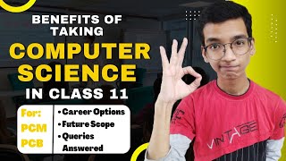 Benefits of taking Computer Science in Class 11 - Class 11 Computer Science Specials screenshot 3