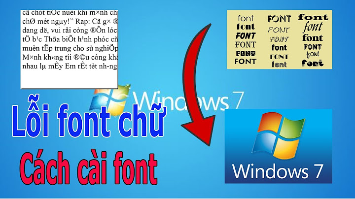 Sửa lỗi hiển thị font tiếng việt word 2007 năm 2024