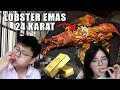 MAKAN LOBSTER MEWAH PAKE EMAS 24 KARAT !! APA RASANYA SIH ??