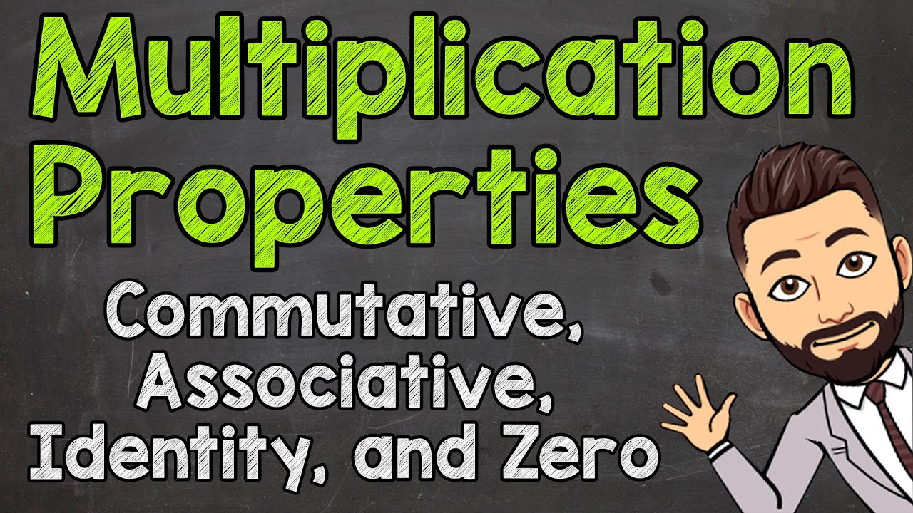 multiplication-properties-commutative-associative-identity-zero-youtube