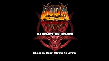 Doom 64: Retribution (Redemption Denied) - Map 1: The Metacenter