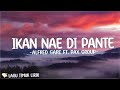 Ikan Nae Di Pante - Alfred Gare ft. PAX Group (Lirik) Lagu Timur Terbaru 2024