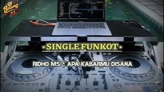SINGLE FUNKOT • APA KABARMU DISANA NEW 2024