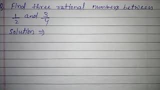 Find three rational numbers between 1/2 and 3/4