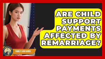 Are Child Support Payments Affected by Remarriage? | Family Law Gurus News